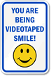You Are Being Videotaped Sign