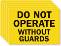 Do Not Operate Without Guards
