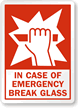 In Case Of Emergency Break Glass Label