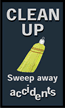 Clean Up, Sweep Away Accidents