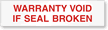 WARRANTY VOID IF SEAL BROKEN