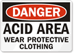 Danger: Acid Area Wear Protective Clothing
