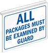 Packages Must Be Examined By Guard Sign