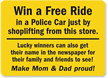 Win Free Ride in Police Car Sign