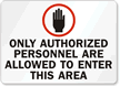 Authorized Personnel Allowed Sign