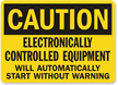 Caution Equipment Automatically Start Sign