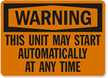 Warning: This Unit May Start Automatically Sign