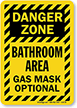 Gas Mask Optional Funny Bathroom Sign