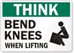 Think: Bend Knees When Lifting Sign