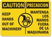 Caution Keep Hands Out Machinery Sign Bilingual