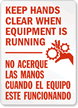 Keep Hands Clear Equipment Running Sign Bilingual