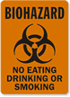 Biohazard No Eating, Smoking or Drinking Sign