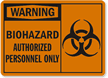 Warning Biohazard Authorized Personnel Sign