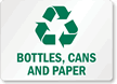 Bottles, Cans And Paper Recycle Sign