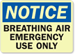 Notice: Breathing Air Emergency Use Only