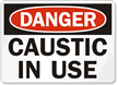 Danger: Caustic In Use