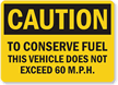 Caution Conserve Fuel Truck Sign