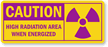Caution: High Radiation Area When Energized Sign