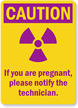 If You Are Pregnant, Notify the Technician Sign
