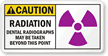 Dental Radiographs, Taken Beyond This Point Sign