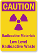 Caution: Radioactive Materials, Low Level Radioactive Waste Sign