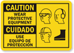 Caution Wear Protective Equipment Sign