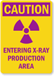 Caution: Entering X-ray Production Area Sign