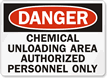 Danger: Chemical Unloading Area Authorized Personnel Only
