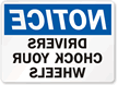 Drivers Chock Wheels, Rearview Mirror Reverse Sign