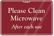 Please Clean Microwave after each use