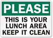Please This Is Your Lunch Area Sign