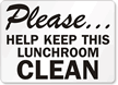 Help Keep This Lunchroom Clean Sign