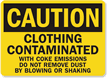 Caution: Clothing Contaminated With Coke Emissions Sign