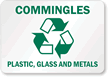 Commingles Plastic Glass Metals Sign