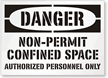 Danger: Non-Permit Confined Space Authorized Personnel Only Sign