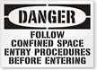 Danger: Follow Confined Space Entry Sign