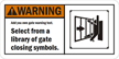 Warning (ANSI)Add you own gate warning Sign