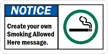 Notice (ANSI):Create your Smoking Allowed Here Sign