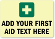 ADD YOUR FIRST AID TEXT HERE