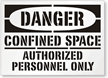 Danger Confined Space Authorized Personnel Only