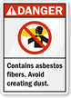 Danger: Contains Asbestos Fibers. Avoid Creating Dust Sign
