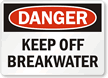 Danger Keep Off Breakwater Sign