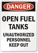 Danger Open Fuel Tanks Sign