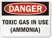 Danger Toxic Gas Ammonia In Use Sign