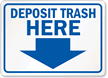 Deposit Trash Here Sign