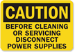 Caution Disconnect Power Supplies Sign