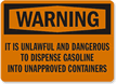 Warning Unlawful Dangerous Dispense Gasoline Sign