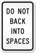 DO NOT BACK INTO SPACES