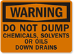 Warning Chemicals Solvents Oils Drains Sign