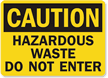 Caution Hazardous Waste Enter Sign